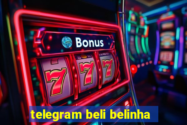 telegram beli belinha